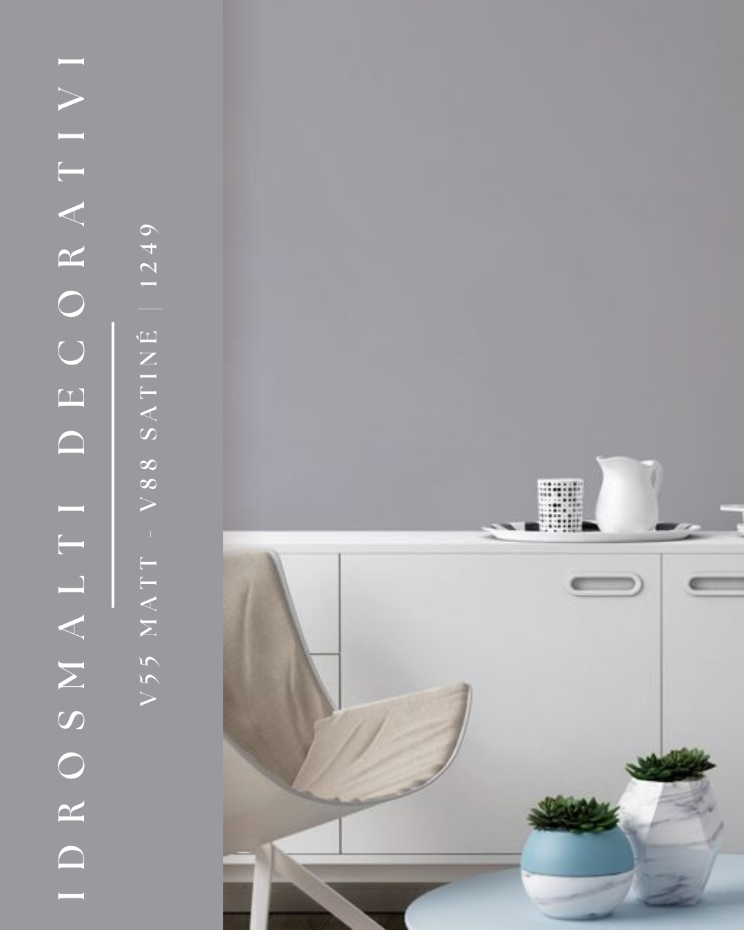 IDROSMALTI DECORATIVI V55 MATT — V88 SATINÉ